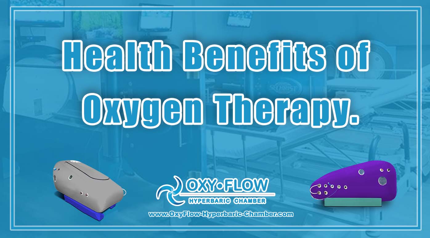 Health Benefits of Oxygen Therapy.