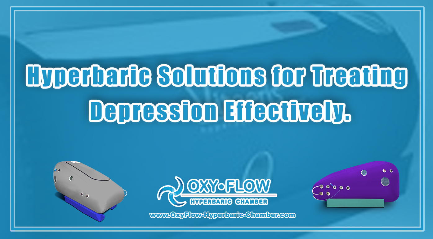 Hyperbaric Solutions for Treating Depression Effectively.